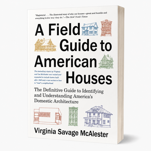 A Field Guide to American Houses (Revised)